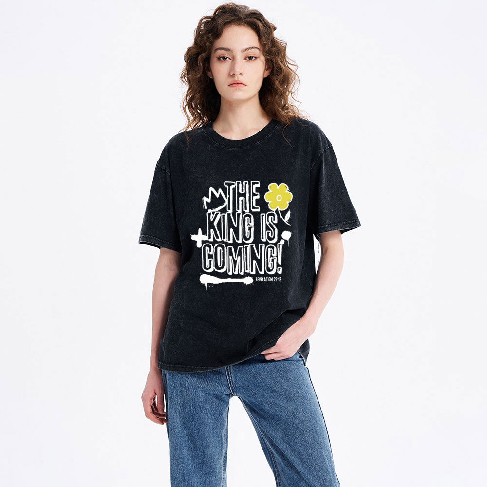 The King Is Coming Christian Washed T-Shirt