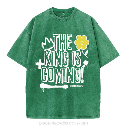 The King Is Coming Christian Washed T-Shirt