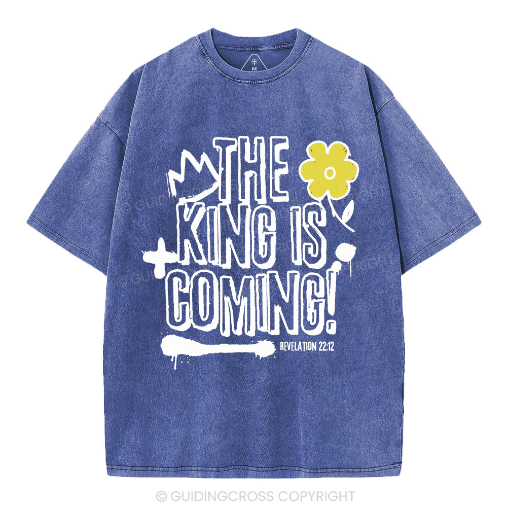 The King Is Coming Christian Washed T-Shirt