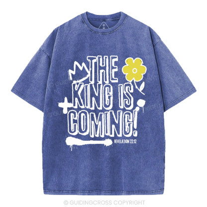 The King Is Coming Christian Washed T-Shirt