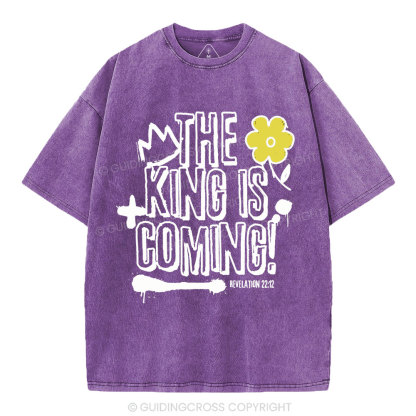 The King Is Coming Christian Washed T-Shirt