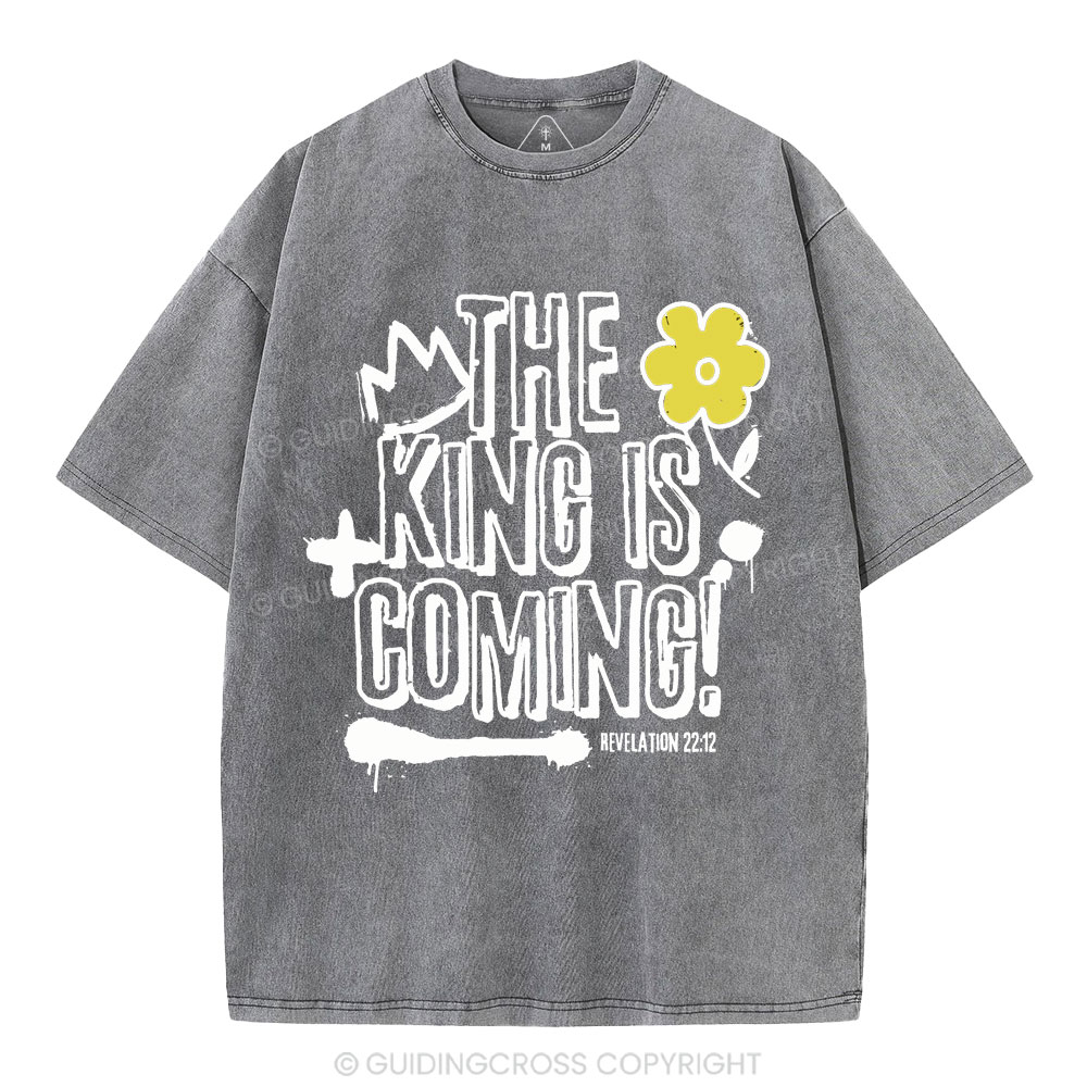 The King Is Coming Christian Washed T-Shirt