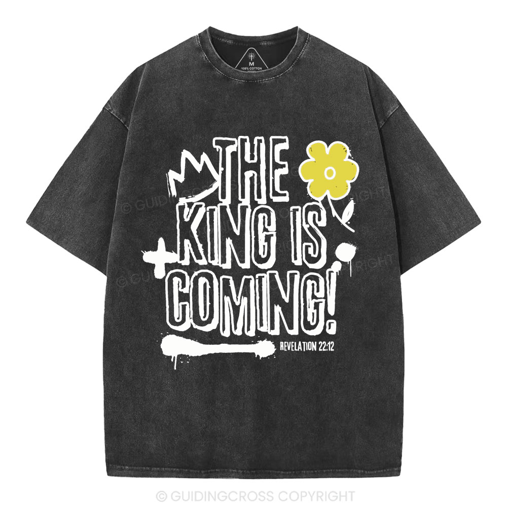 The King Is Coming Christian Washed T-Shirt