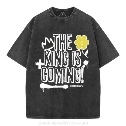 The King Is Coming Christian Washed T-Shirt