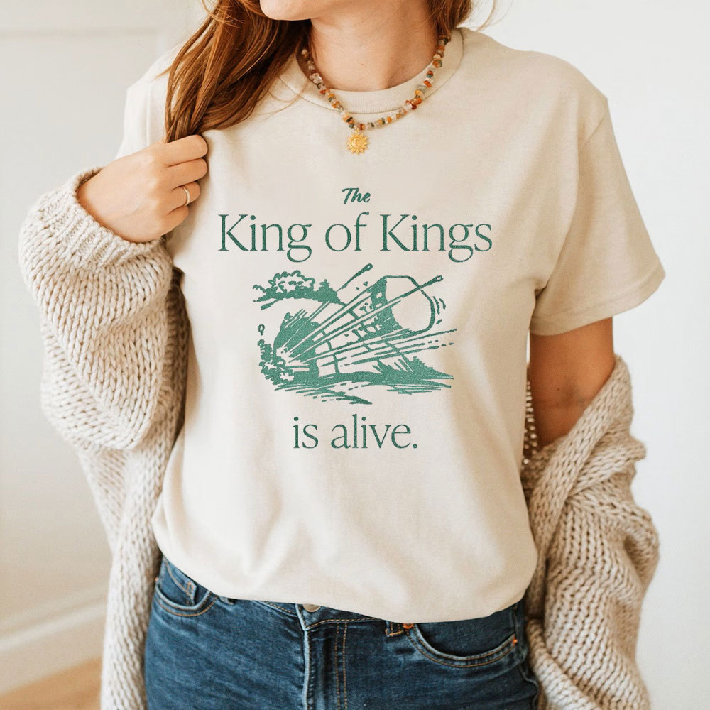 The King Of Kings Is Alive Christian T-Shirt