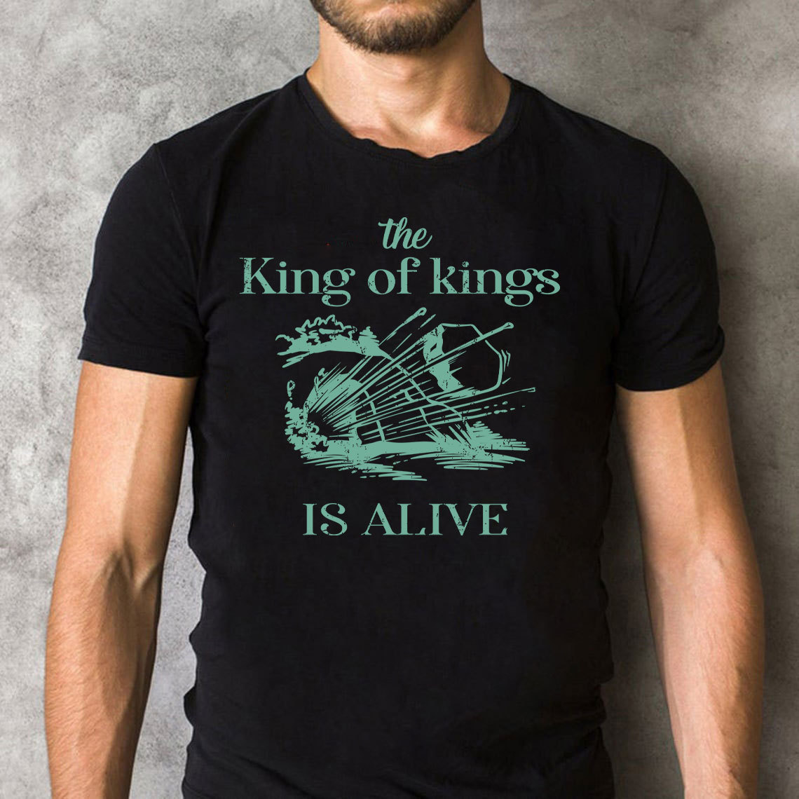 The King Of Kings Is Alive Christian T-Shirt