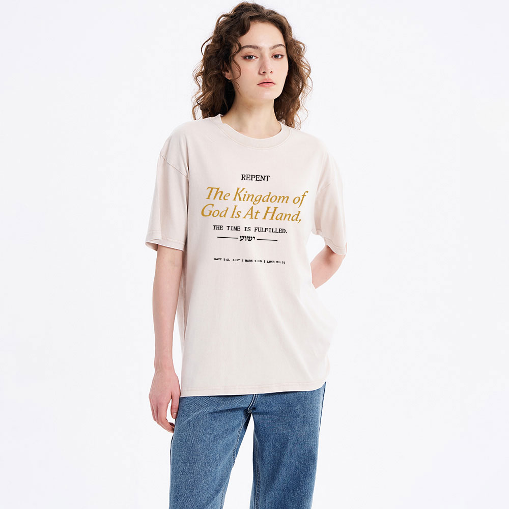 The Kingdom Of God Is At Hand Christian Washed T-Shirt