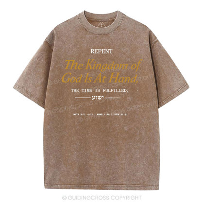 The Kingdom Of God Is At Hand Christian Washed T-Shirt
