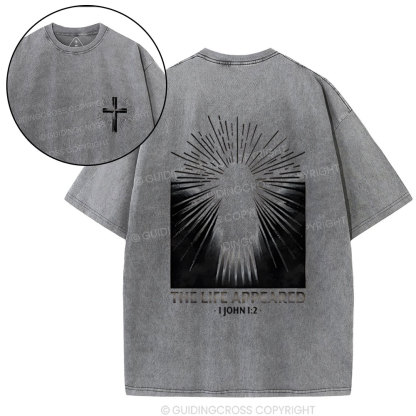 The Life Appeared Christian Washed T-Shirt