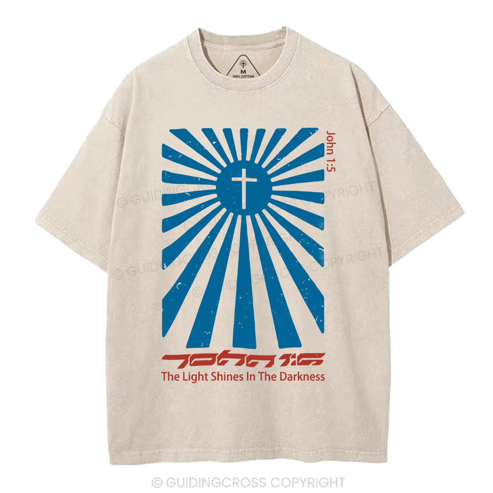 The Light Shines In The Darkness Christian Washed T-Shirt