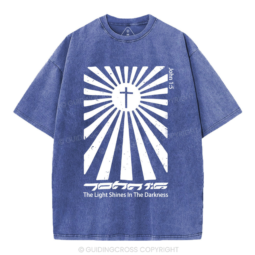 The Light Shines In The Darkness Christian Washed T-Shirt