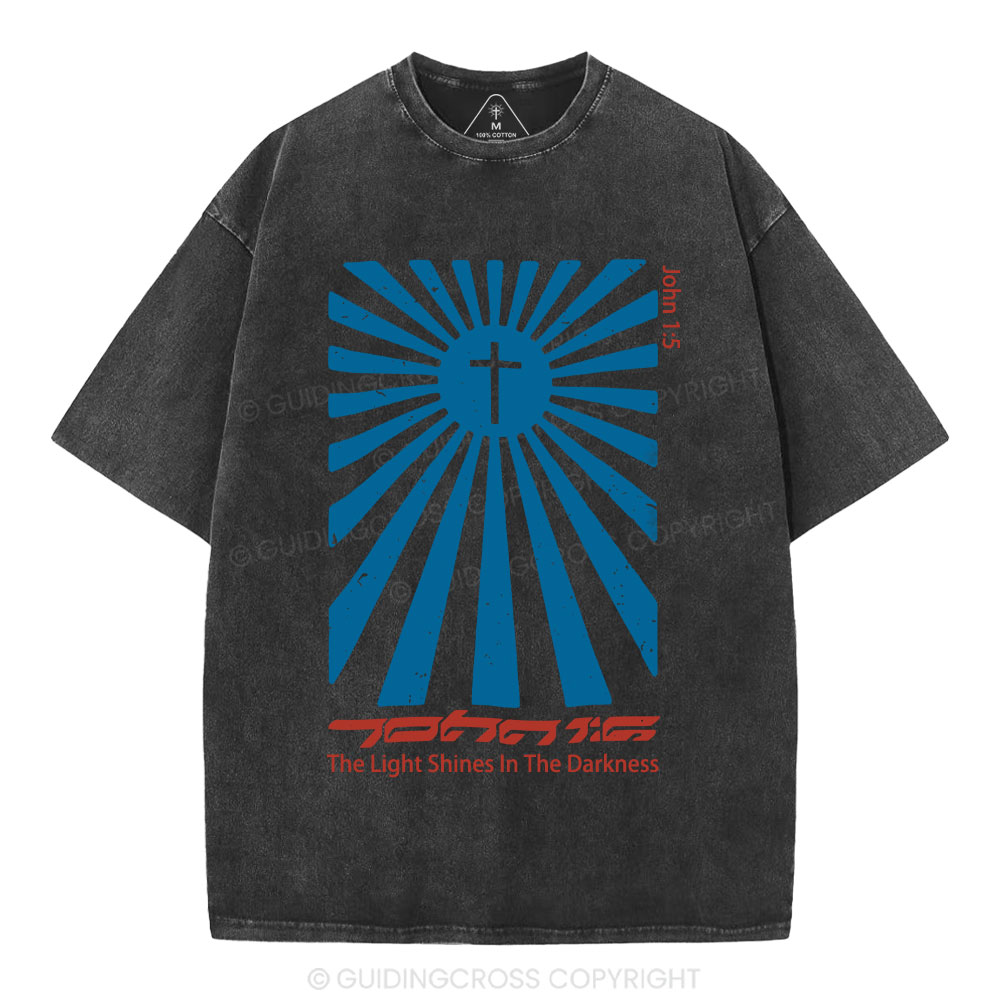 The Light Shines In The Darkness Christian Washed T-Shirt