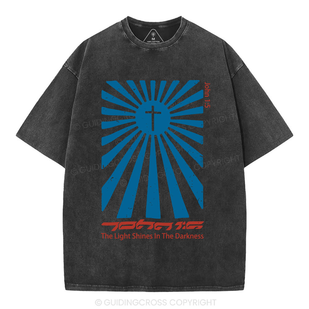 The Light Shines In The Darkness Christian Washed T-Shirt