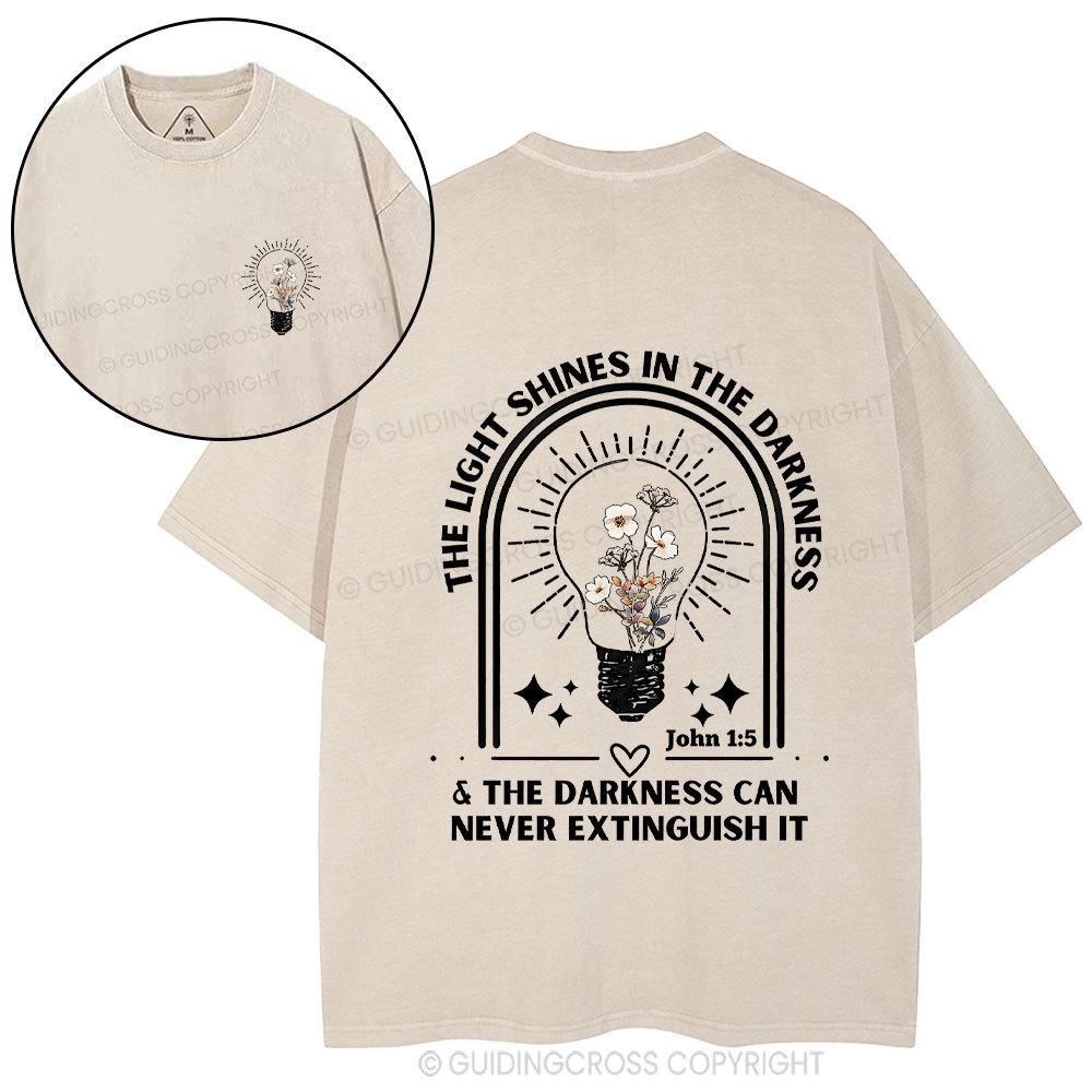 The Light Shines In The Darkness Christian Washed T-Shirt