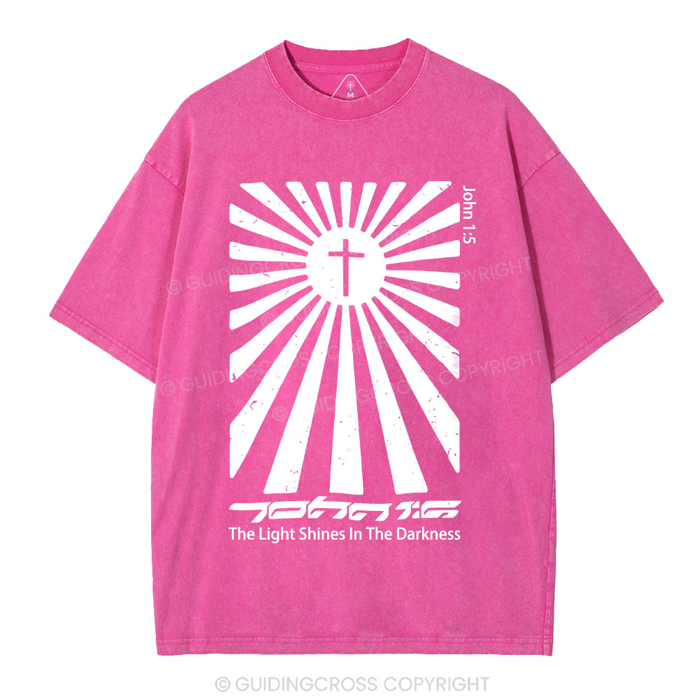 The Light Shines In The Darkness Christian Washed T-Shirt
