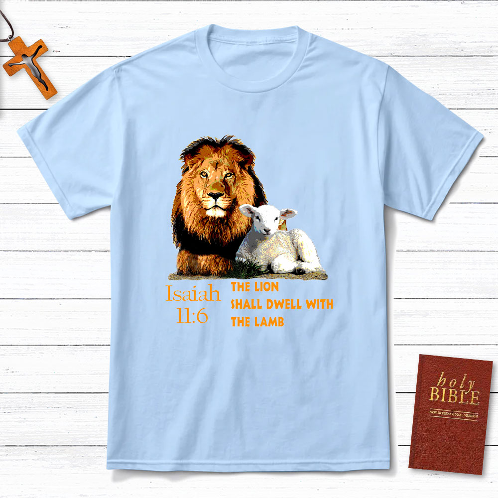 The Lion Shall Dwell With The Lams Christian T-Shirt