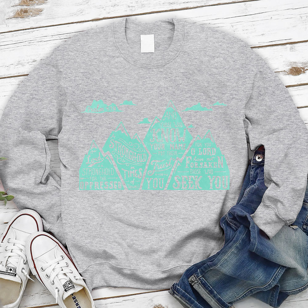 The Lord Is A Strong Hold For  The Oppressed Christian Sweatshirt