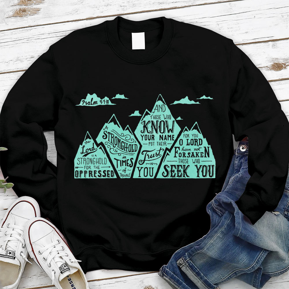 The Lord Is A Strong Hold For  The Oppressed Christian Sweatshirt