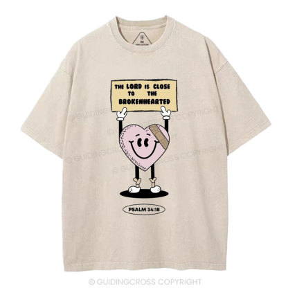 The Lord Is Close To The Brokenhearted Christian Washed T-Shirt