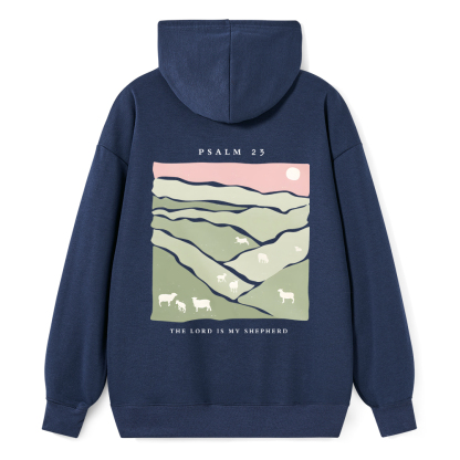 The Lord Is My Shepherd Christian Classic Hoodie