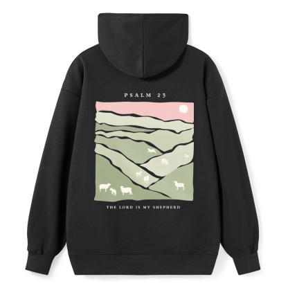 The Lord Is My Shepherd Christian Classic Hoodie