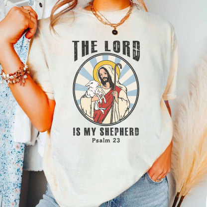 The Lord Is My Shepherd Christian T-Shirt