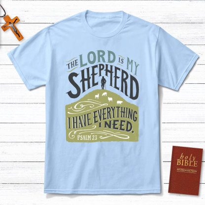 The Lord Is My Shepherd Christian T-Shirt