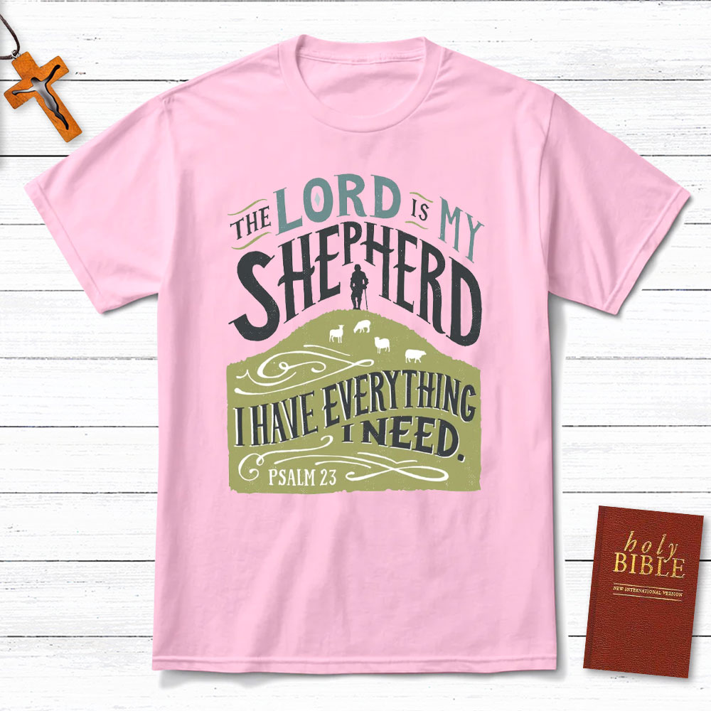 The Lord Is My Shepherd Christian T-Shirt