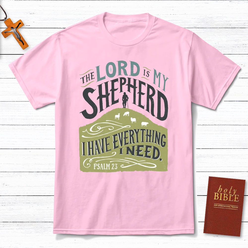 The Lord Is My Shepherd Christian T-Shirt