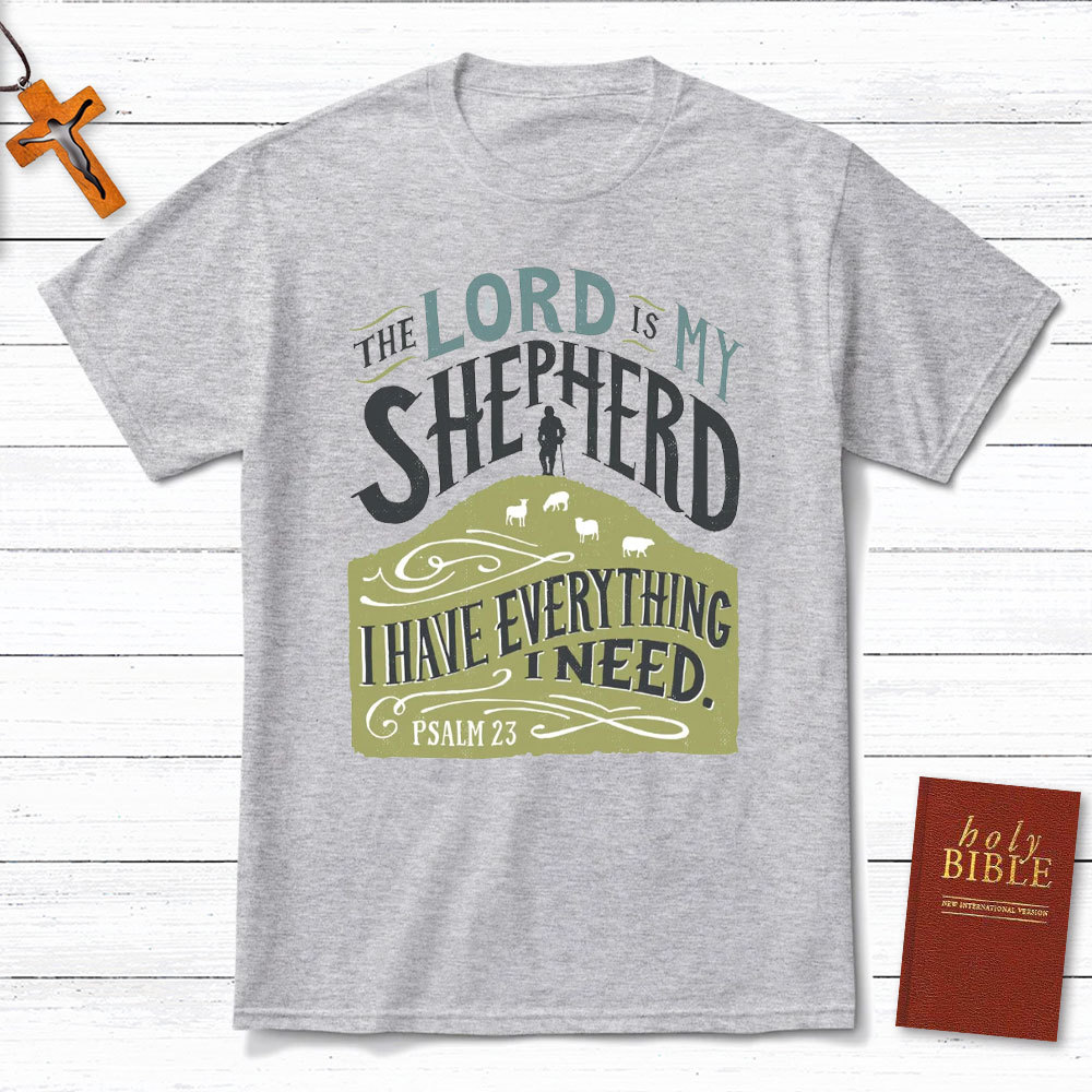 The Lord Is My Shepherd Christian T-Shirt