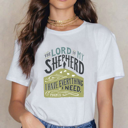 The Lord Is My Shepherd Christian T-Shirt