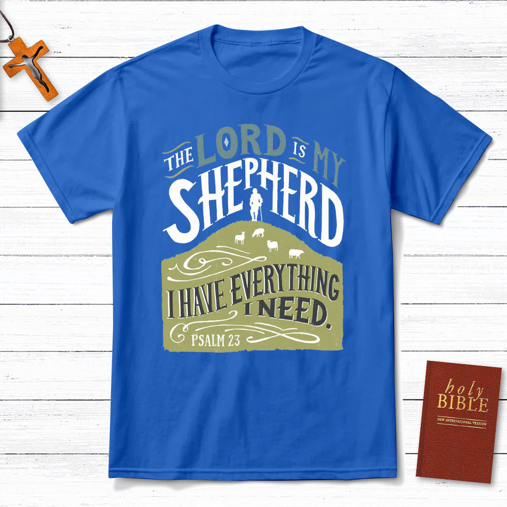 The Lord Is My Shepherd Christian T-Shirt