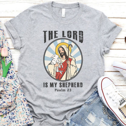 The Lord Is My Shepherd Christian T-Shirt
