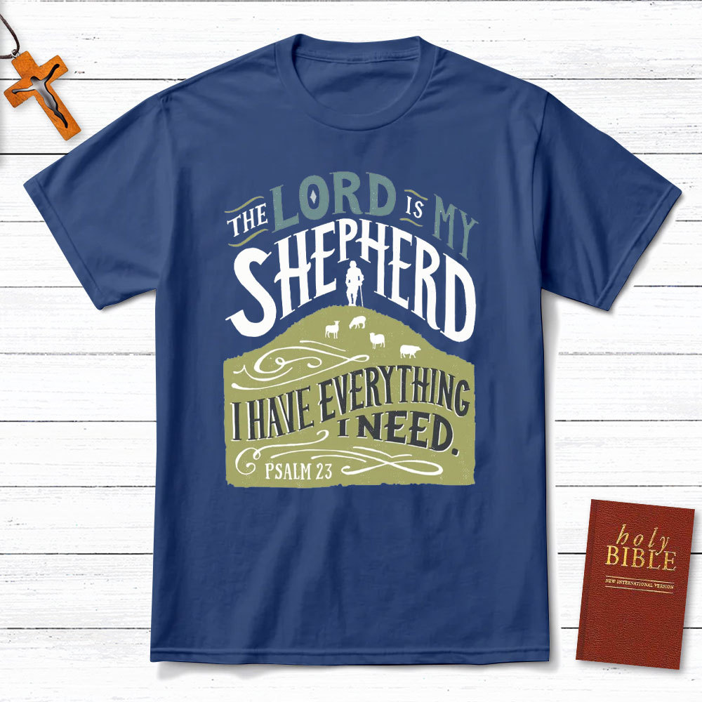 The Lord Is My Shepherd Christian T-Shirt