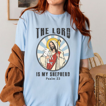 The Lord Is My Shepherd Christian T-Shirt