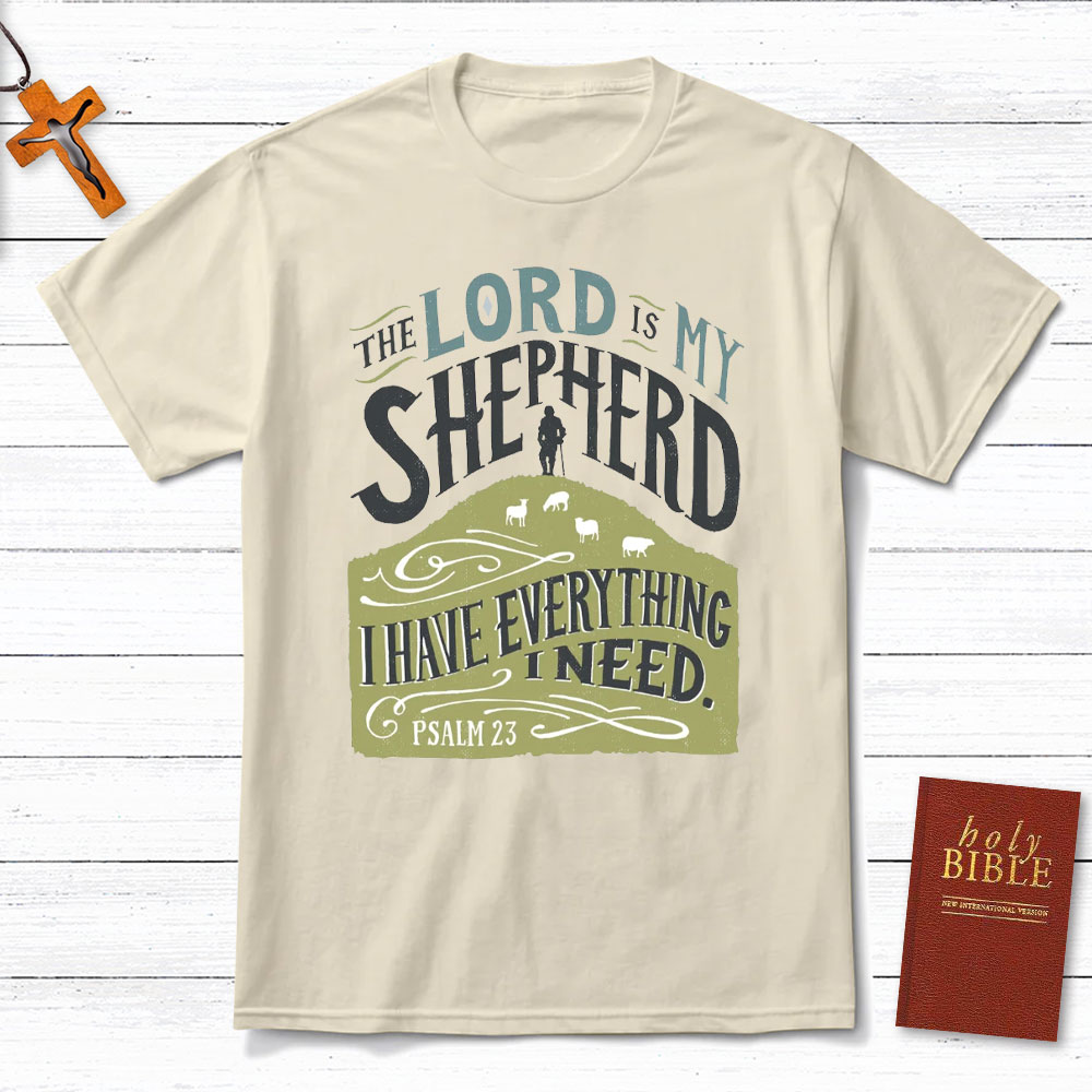 The Lord Is My Shepherd Christian T-Shirt