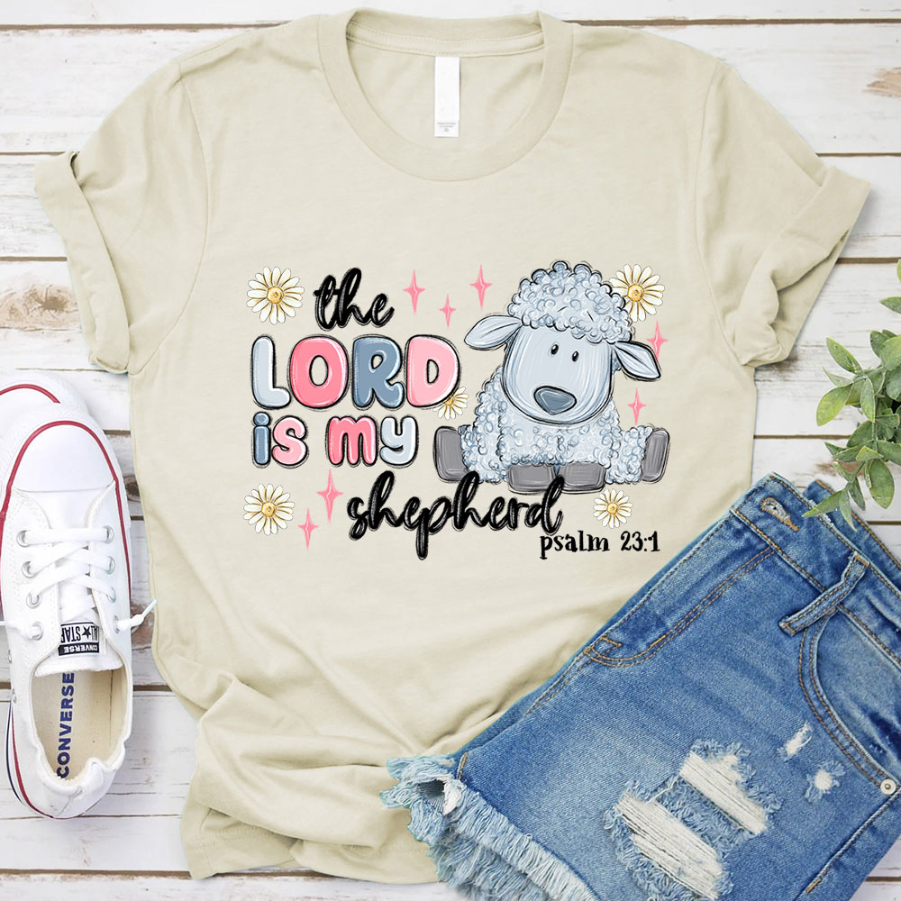 The Lord Is My Shepherd Christian T-Shirt