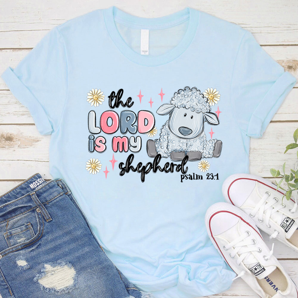The Lord Is My Shepherd Christian T-Shirt