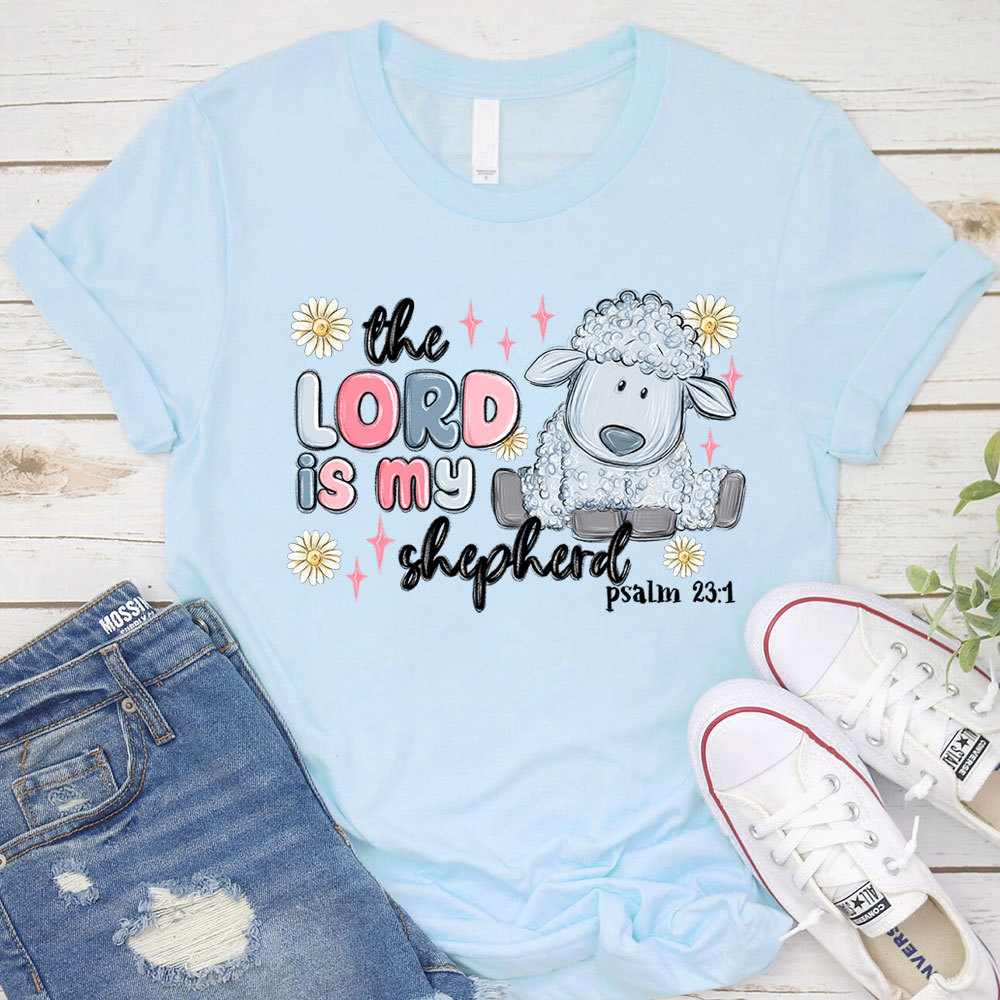 The Lord Is My Shepherd Christian T-Shirt