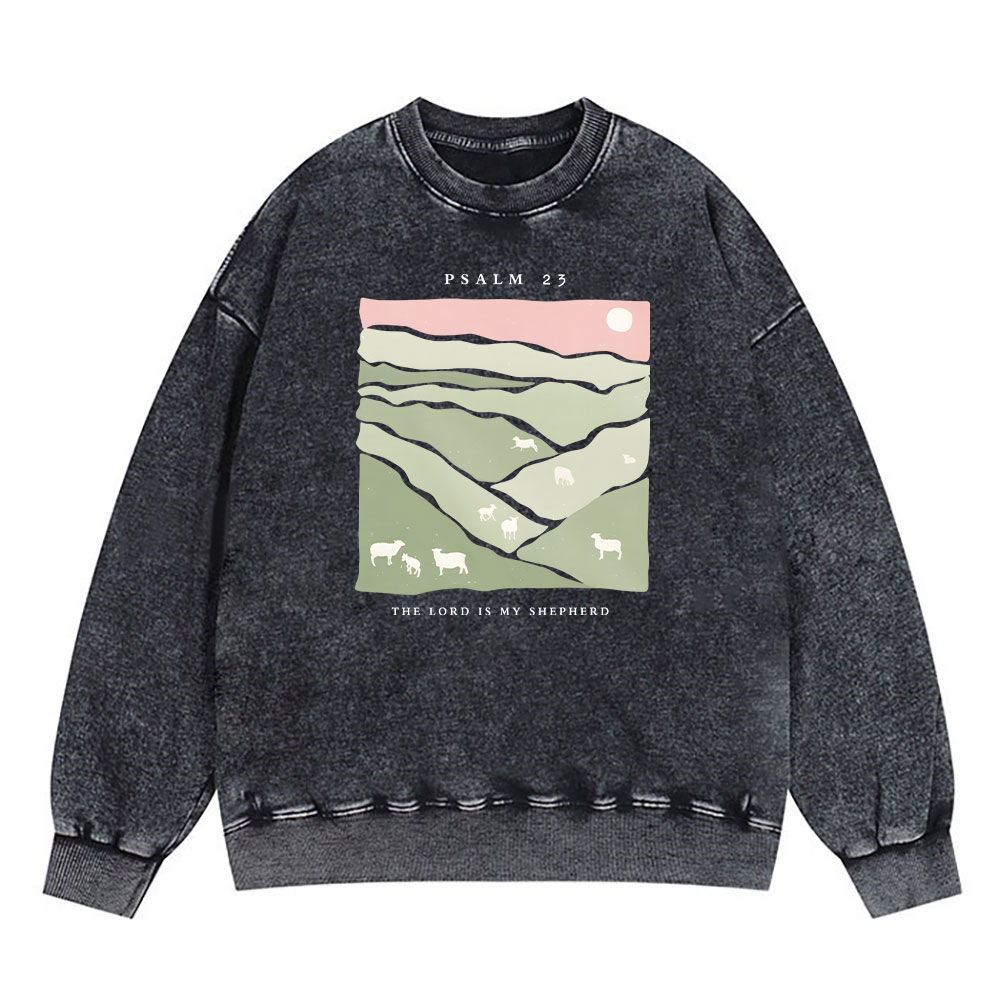 The Lord Is My Shepherd Christian Washed Sweatshirt