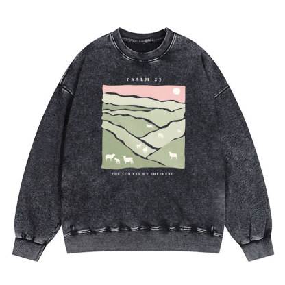 The Lord Is My Shepherd Christian Washed Sweatshirt