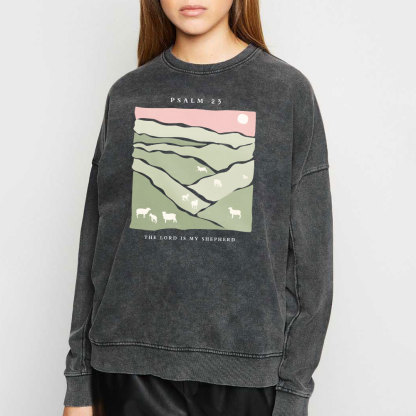 The Lord Is My Shepherd Christian Washed Sweatshirt