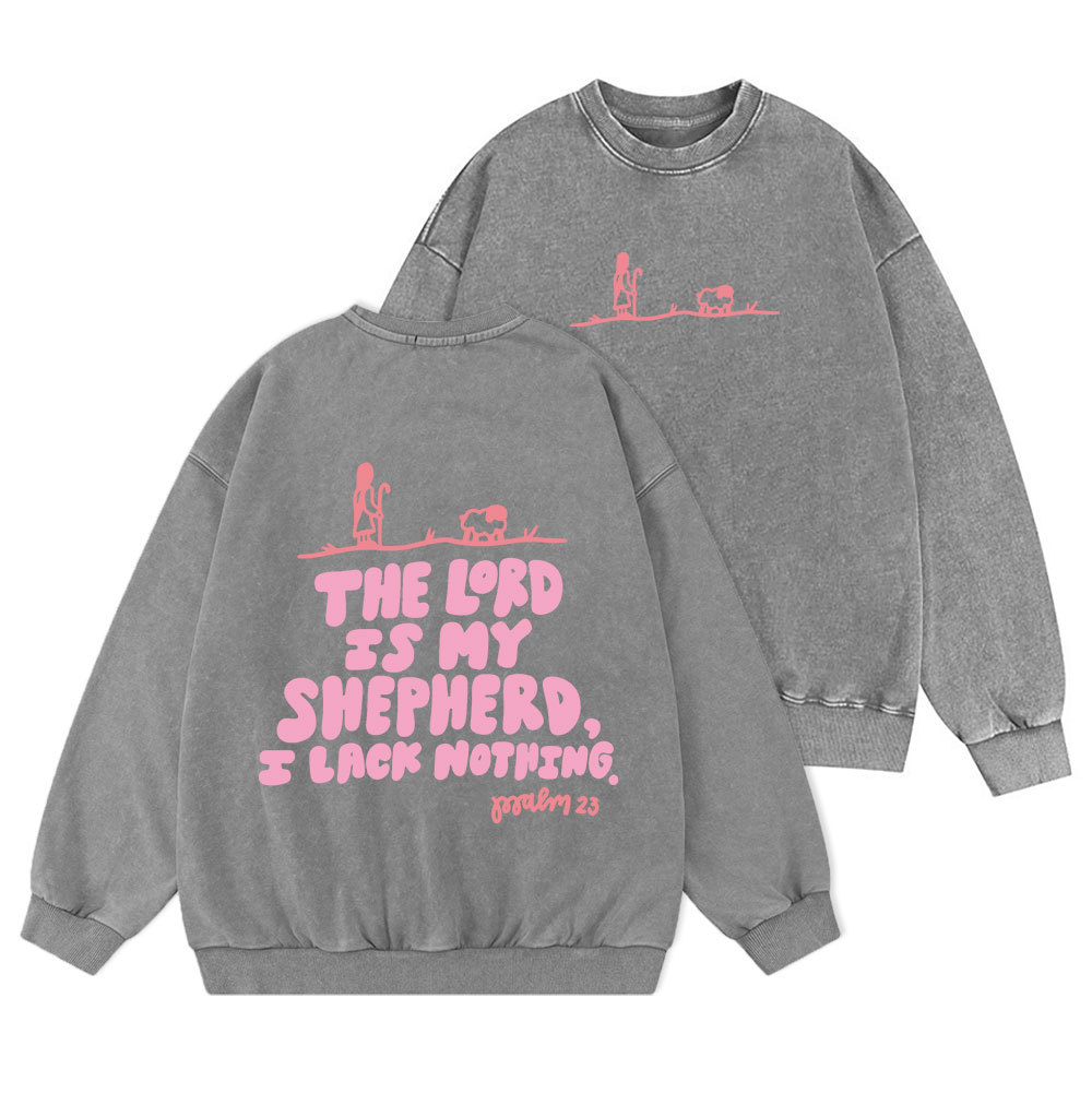 The Lord Is My Shepherd Christian Washed Sweatshirt