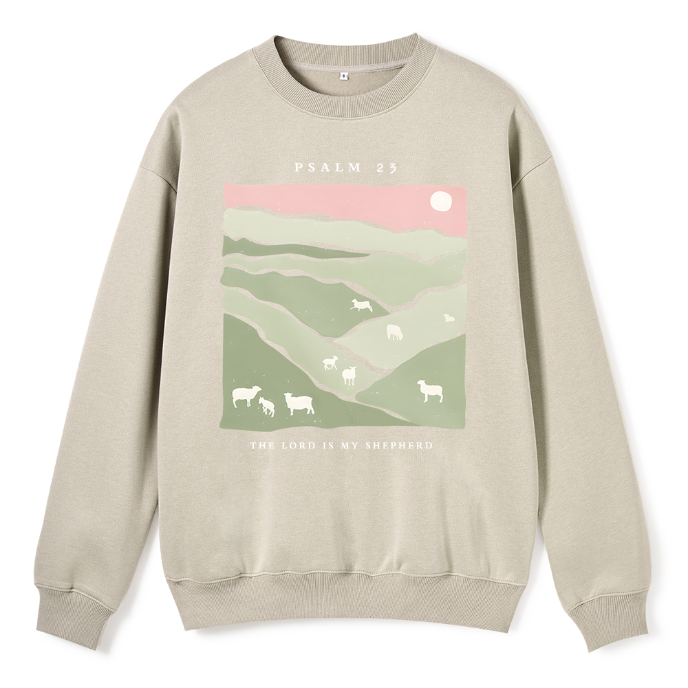The Lord Is My Shepherd ChristianFleece Sweatshirt
