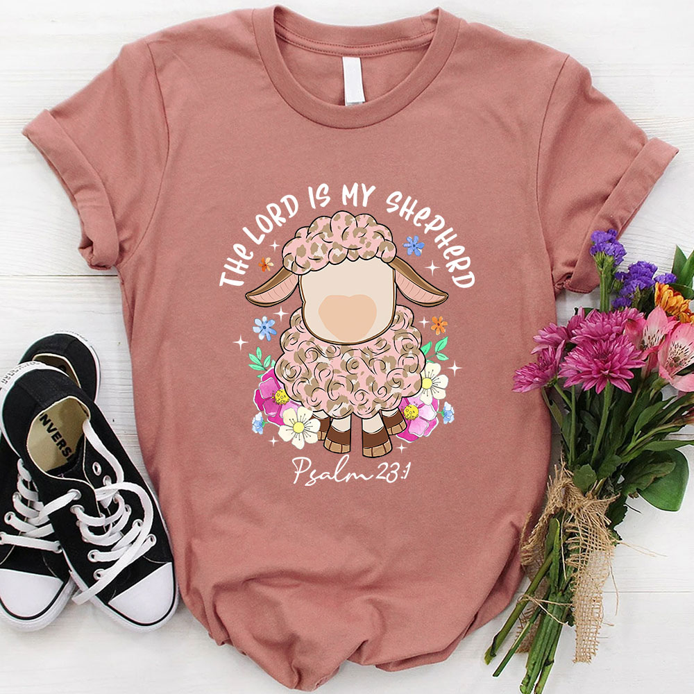 The Lord Is My Shepherd Christian T-Shirt