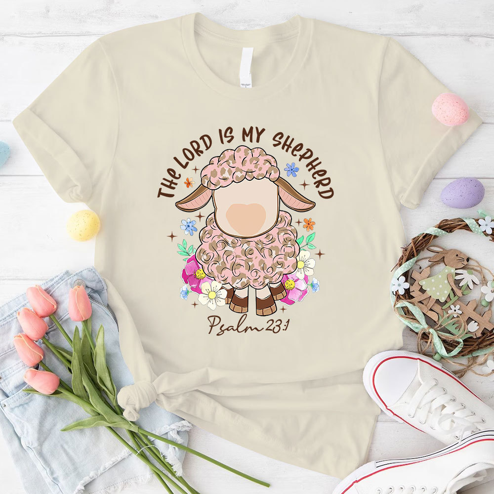 The Lord Is My Shepherd Christian T-Shirt