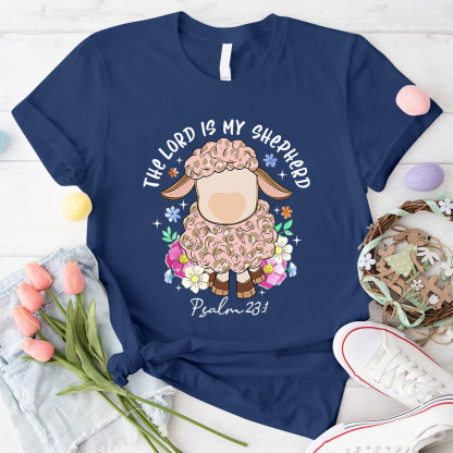 The Lord Is My Shepherd Christian T-Shirt