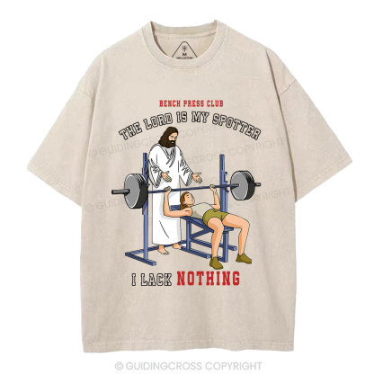 The Lord Is My Spotter I Lack Nothing Christian Washed T-Shirt