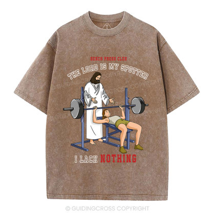 The Lord Is My Spotter I Lack Nothing Christian Washed T-Shirt