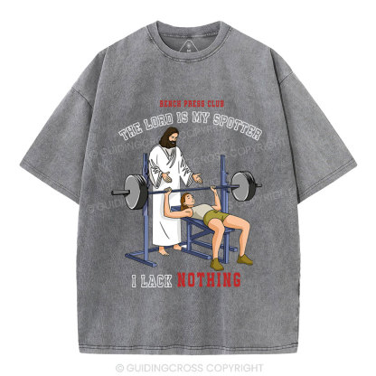The Lord Is My Spotter I Lack Nothing Christian Washed T-Shirt